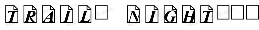 trails nights字体转换
